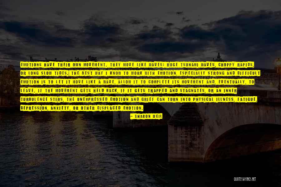 Be Strong Illness Quotes By Sharon Weil Be Strong Illness Quotes By Sharon Weil
