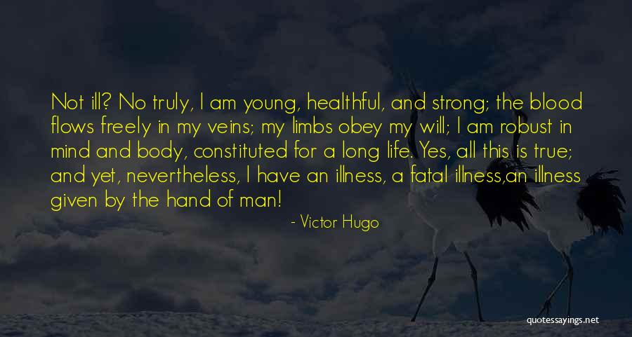 Be Strong Illness Quotes By Victor Hugo Be Strong Illness Quotes By Victor Hugo