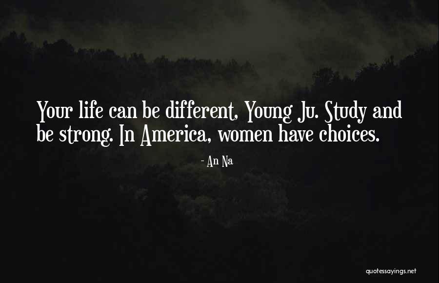 Be Strong In Life Quotes By An Na Be Strong In Life Quotes By An Na