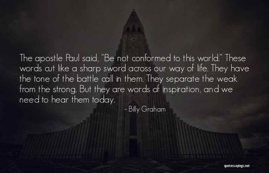 Be Strong In Life Quotes By Billy Graham Be Strong In Life Quotes By Billy Graham