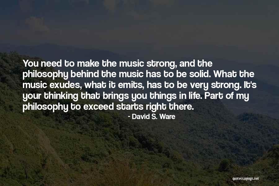 Be Strong In Life Quotes By David S. Ware Be Strong In Life Quotes By David S. Ware