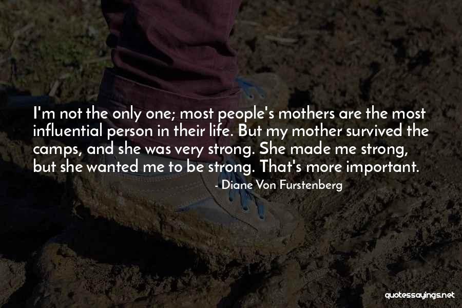 Be Strong In Life Quotes By Diane Von Furstenberg Be Strong In Life Quotes By Diane Von Furstenberg