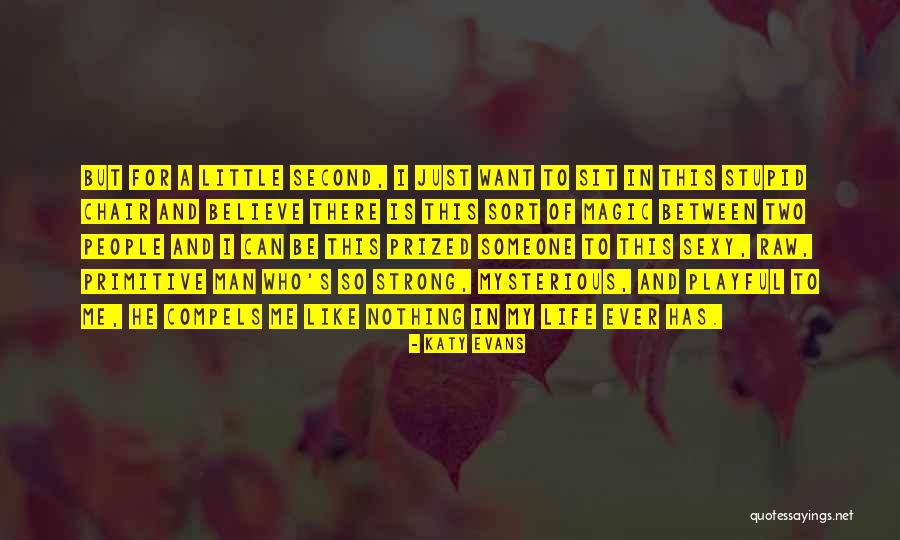 Be Strong In Life Quotes By Katy Evans Be Strong In Life Quotes By Katy Evans