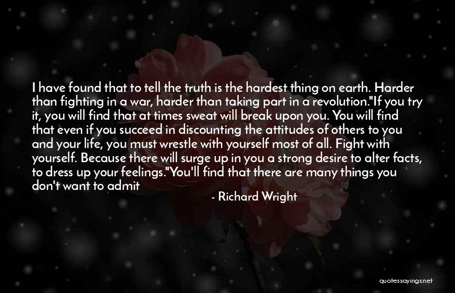 Be Strong In Life Quotes By Richard Wright Be Strong In Life Quotes By Richard Wright