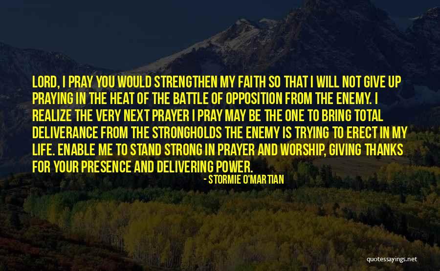 Be Strong In Life Quotes By Stormie O'martian Be Strong In Life Quotes By Stormie O'martian