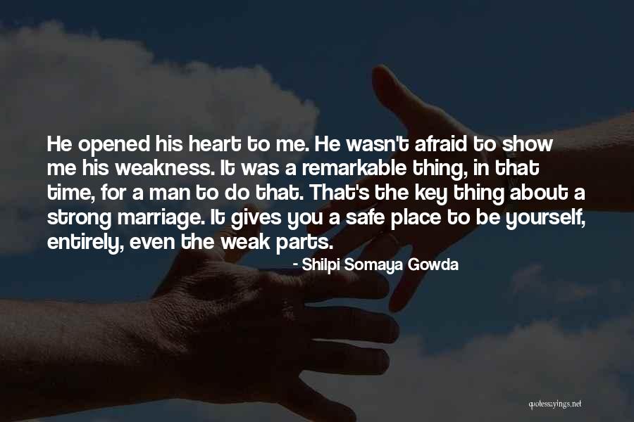 Be Strong In Love Quotes By Shilpi Somaya Gowda Be Strong In Love Quotes By Shilpi Somaya Gowda