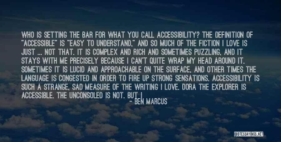 Be Strong In Sad Times Quotes By Ben Marcus