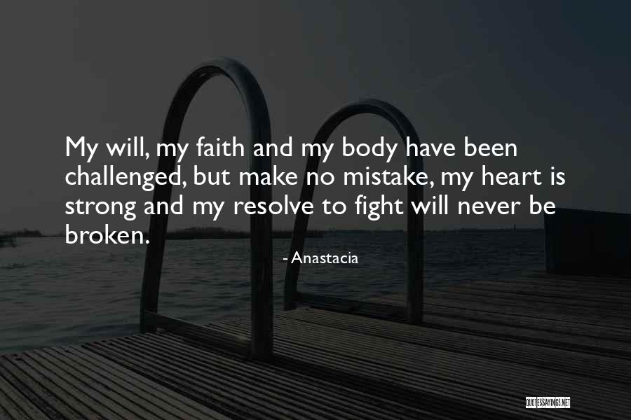 Be Strong My Heart Quotes By Anastacia