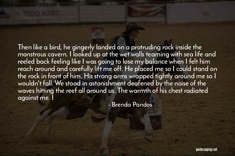 Be Strong My Heart Quotes By Brenda Pandos