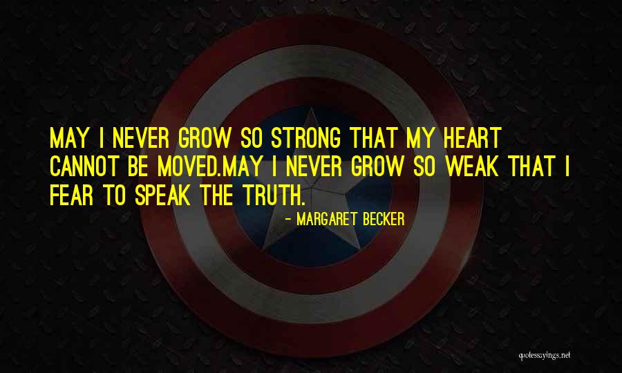 Be Strong My Heart Quotes By Margaret Becker