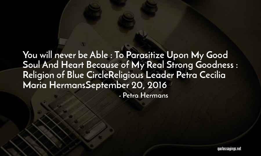 Be Strong My Heart Quotes By Petra Hermans Be Strong My Heart Quotes By Petra Hermans