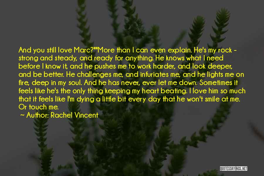Be Strong My Heart Quotes By Rachel Vincent