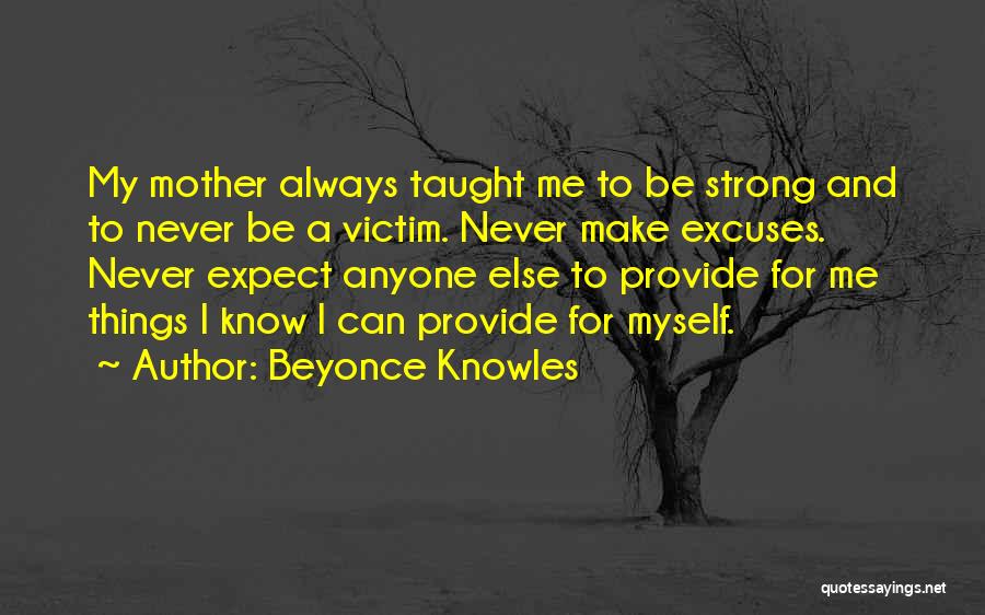 Be Strong Myself Quotes By Beyonce Knowles