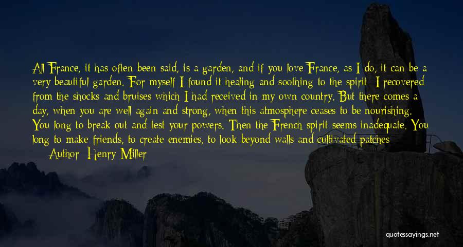 Be Strong Myself Quotes By Henry Miller