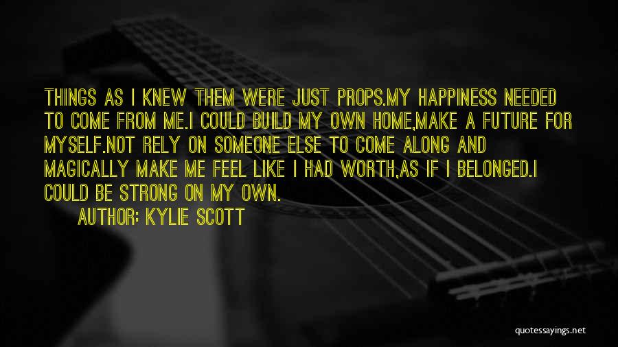 Be Strong Myself Quotes By Kylie Scott