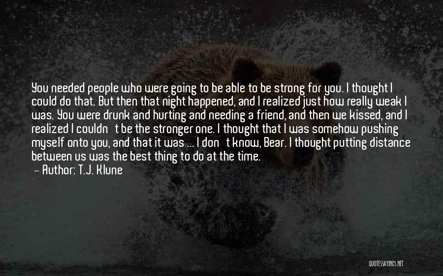 Be Strong Myself Quotes By T.J. Klune