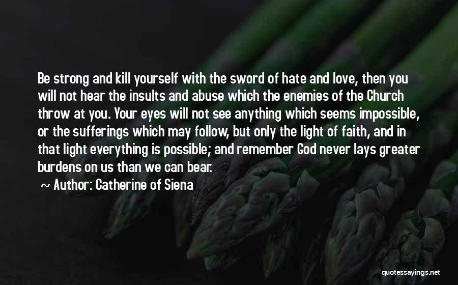 Be Strong With God Quotes By Catherine Of Siena