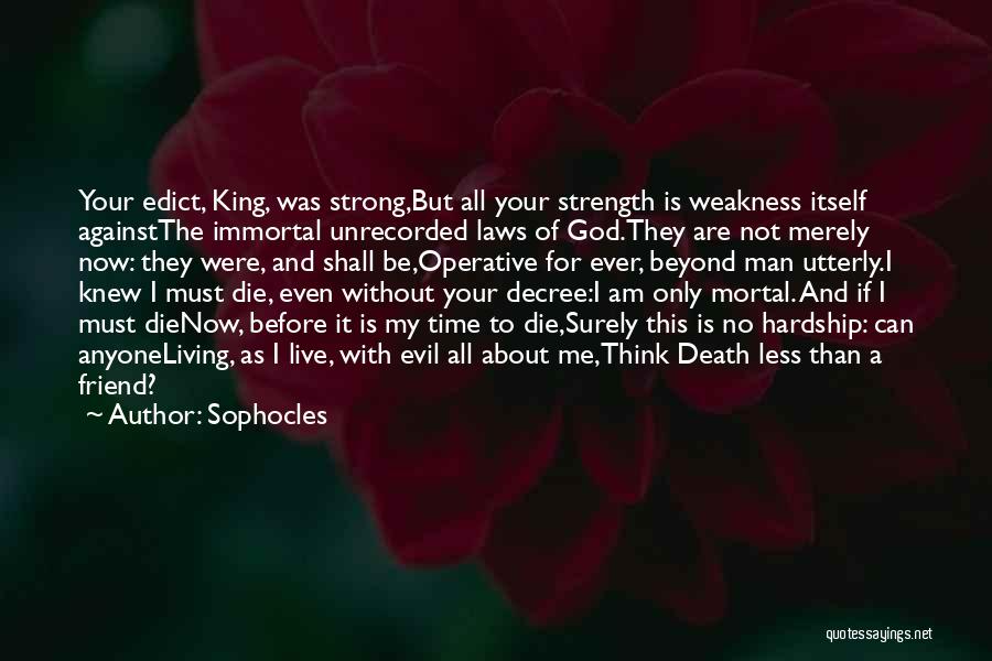 Be Strong With God Quotes By Sophocles