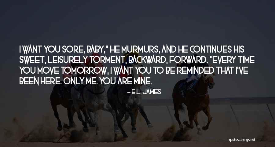 Be Sweet Quotes By E.L. James Be Sweet Quotes By E.L. James