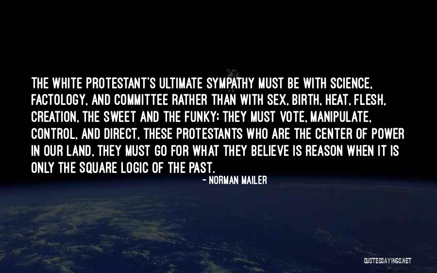 Be Sweet Quotes By Norman Mailer Be Sweet Quotes By Norman Mailer