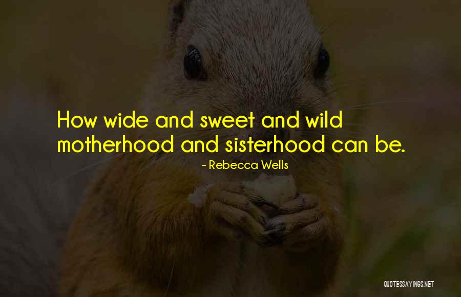 Be Sweet Quotes By Rebecca Wells Be Sweet Quotes By Rebecca Wells