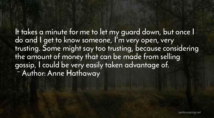 Be Taken Advantage Of Quotes By Anne Hathaway