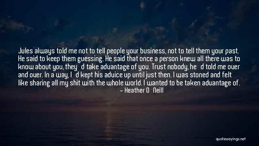 Be Taken Advantage Of Quotes By Heather O'Neill Be Taken Advantage Of Quotes By Heather O'Neill