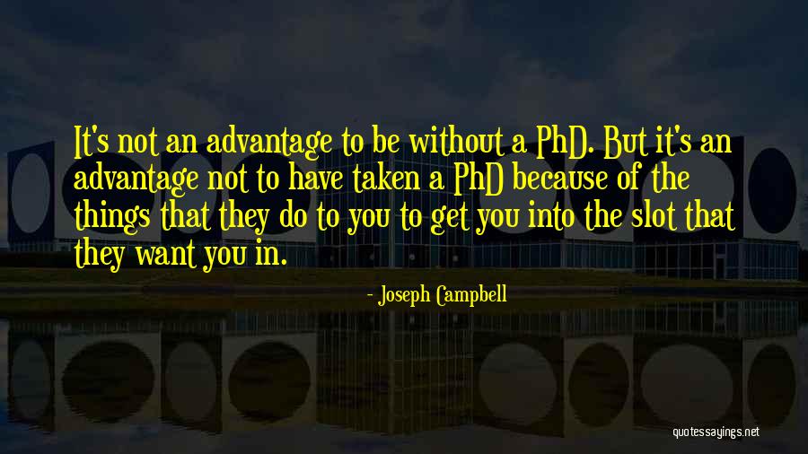 Be Taken Advantage Of Quotes By Joseph Campbell Be Taken Advantage Of Quotes By Joseph Campbell
