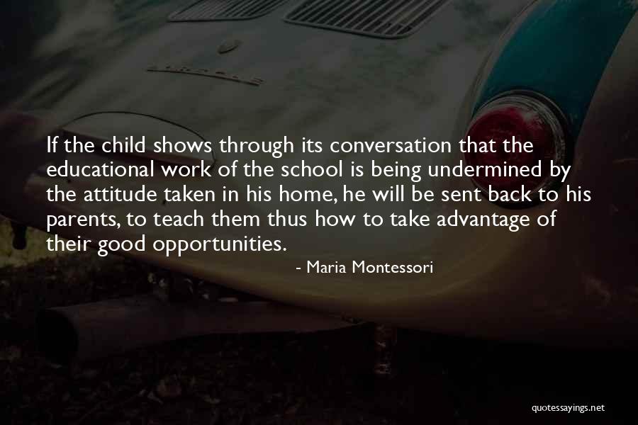 Be Taken Advantage Of Quotes By Maria Montessori Be Taken Advantage Of Quotes By Maria Montessori