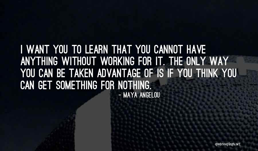 Be Taken Advantage Of Quotes By Maya Angelou Be Taken Advantage Of Quotes By Maya Angelou