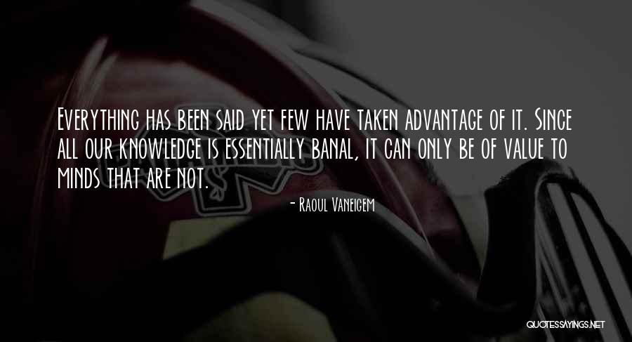 Be Taken Advantage Of Quotes By Raoul Vaneigem Be Taken Advantage Of Quotes By Raoul Vaneigem