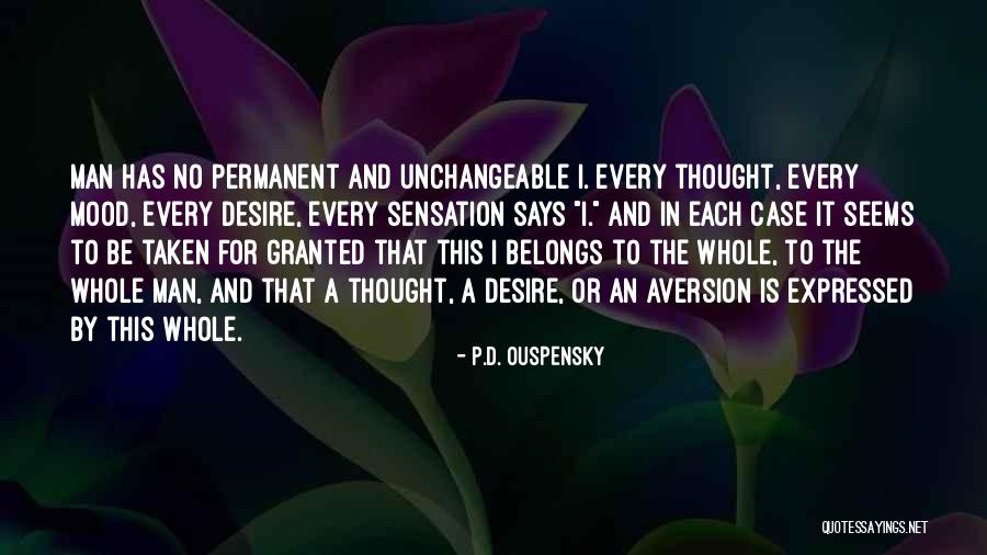 Be Taken For Granted Quotes By P.D. Ouspensky Be Taken For Granted Quotes By P.D. Ouspensky