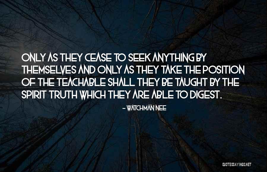 Be Teachable Quotes By Watchman Nee Be Teachable Quotes By Watchman Nee