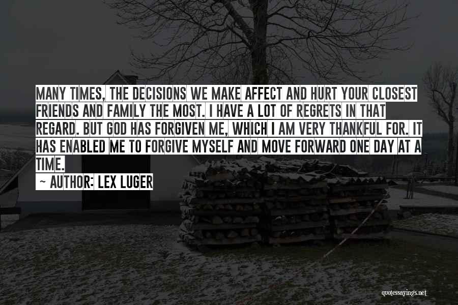 Be Thankful For The Things You Have Quotes By Lex Luger