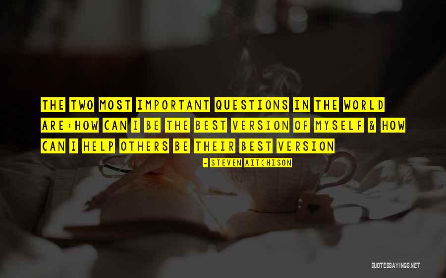 Be The Best Motivational Quotes By Steven Aitchison Be The Best Motivational Quotes By Steven Aitchison