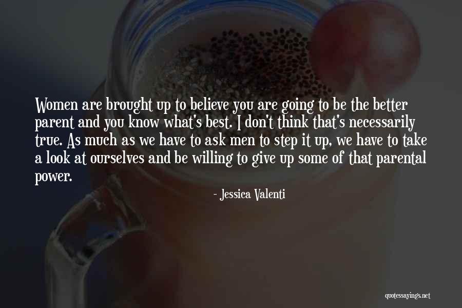 Be The Best Of What You Are Quotes By Jessica Valenti Be The Best Of What You Are Quotes By Jessica Valenti