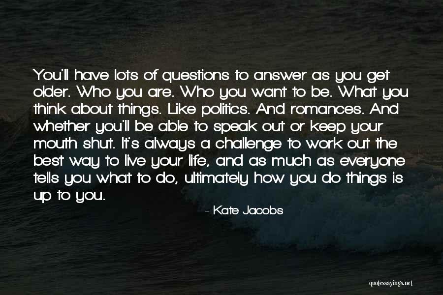 Be The Best Of What You Are Quotes By Kate Jacobs Be The Best Of What You Are Quotes By Kate Jacobs