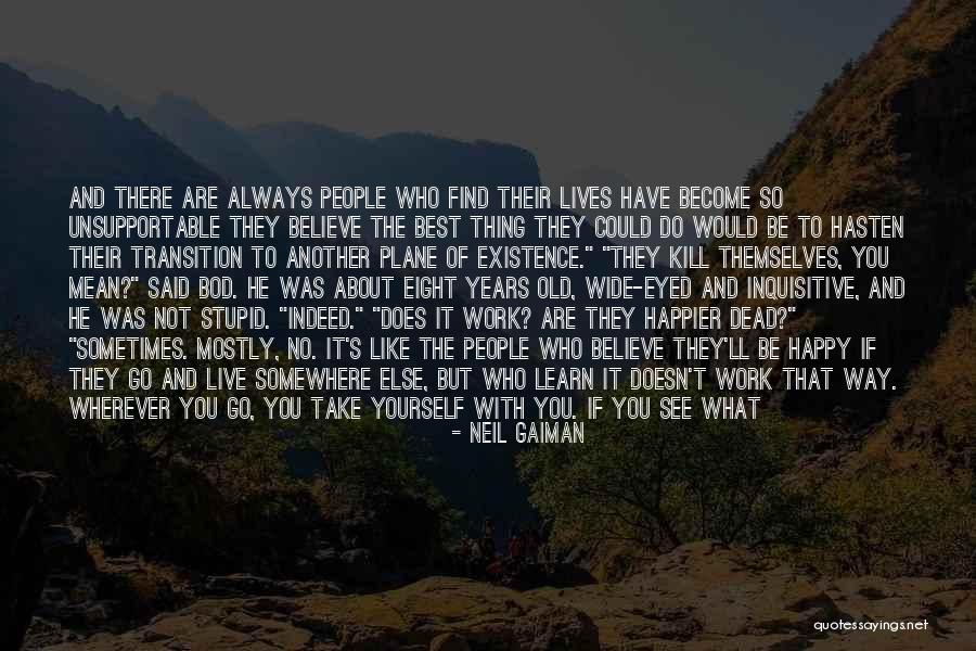 Be The Best Of What You Are Quotes By Neil Gaiman Be The Best Of What You Are Quotes By Neil Gaiman