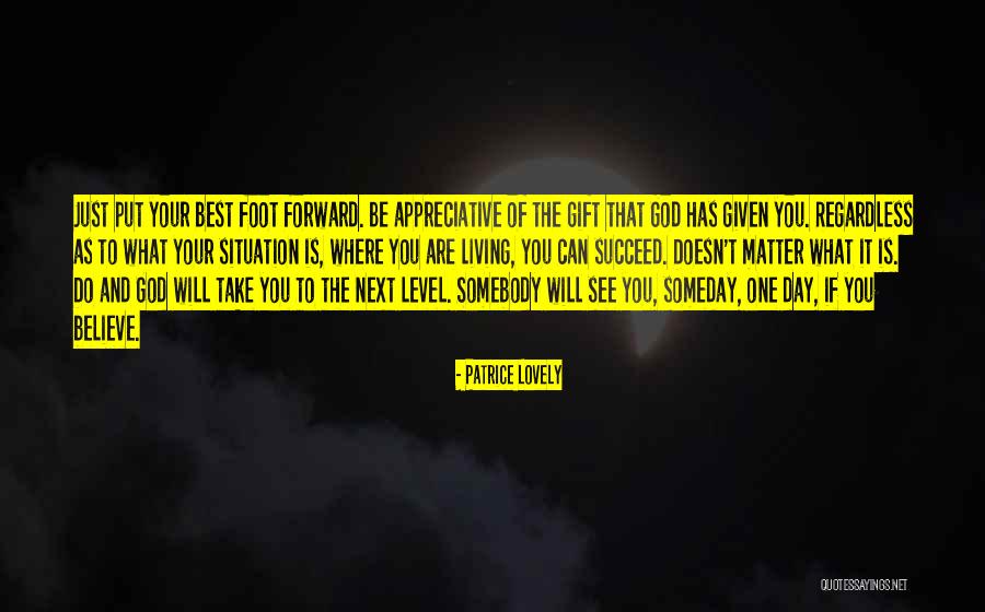 Be The Best Of What You Are Quotes By Patrice Lovely Be The Best Of What You Are Quotes By Patrice Lovely