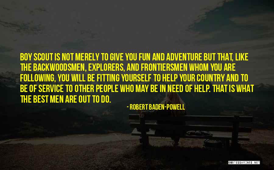 Be The Best Of What You Are Quotes By Robert Baden-Powell Be The Best Of What You Are Quotes By Robert Baden-Powell