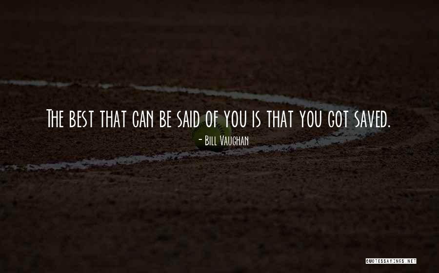 Be The Best Of You Quotes By Bill Vaughan Be The Best Of You Quotes By Bill Vaughan