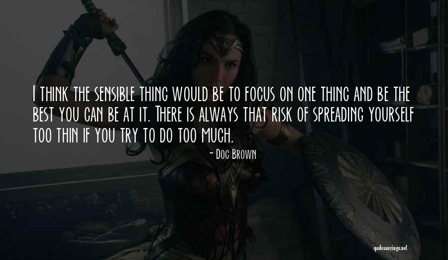 Be The Best Of You Quotes By Doc Brown Be The Best Of You Quotes By Doc Brown