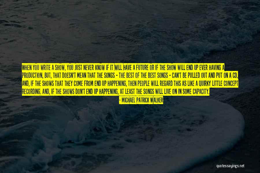 Be The Best Of You Quotes By Michael Patrick Walker Be The Best Of You Quotes By Michael Patrick Walker