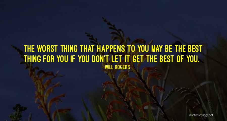 Be The Best Of You Quotes By Will Rogers Be The Best Of You Quotes By Will Rogers