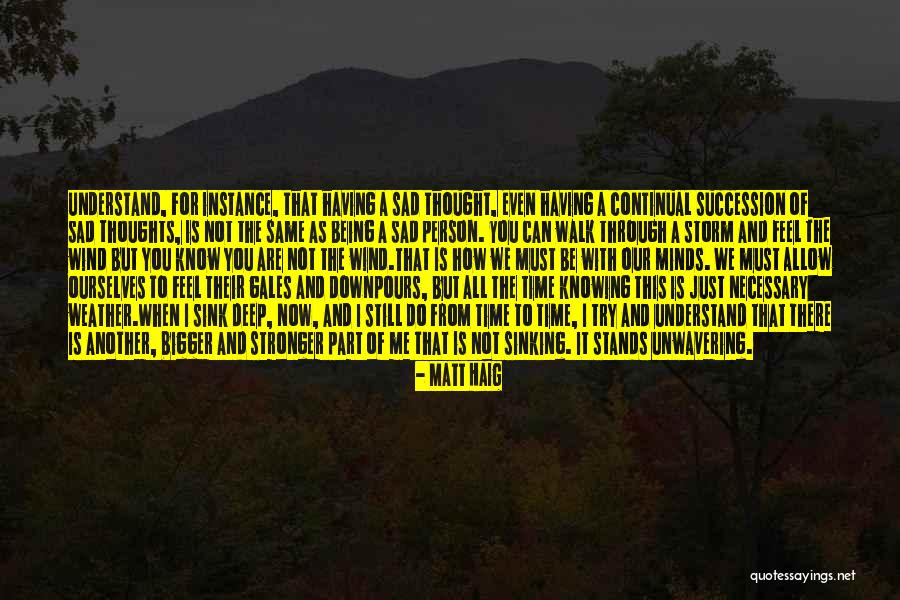 Be The Bigger Person Quotes By Matt Haig Be The Bigger Person Quotes By Matt Haig