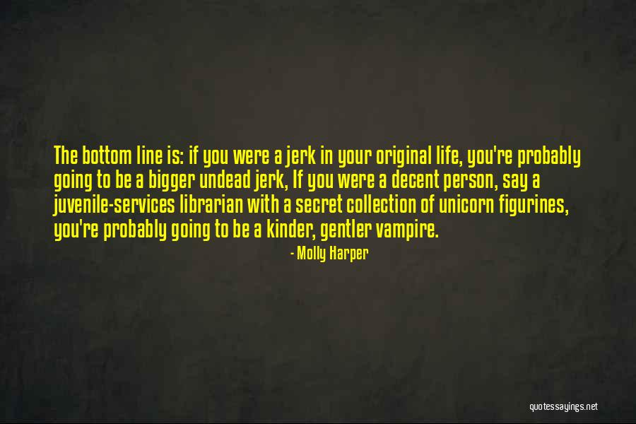 Be The Bigger Person Quotes By Molly Harper Be The Bigger Person Quotes By Molly Harper