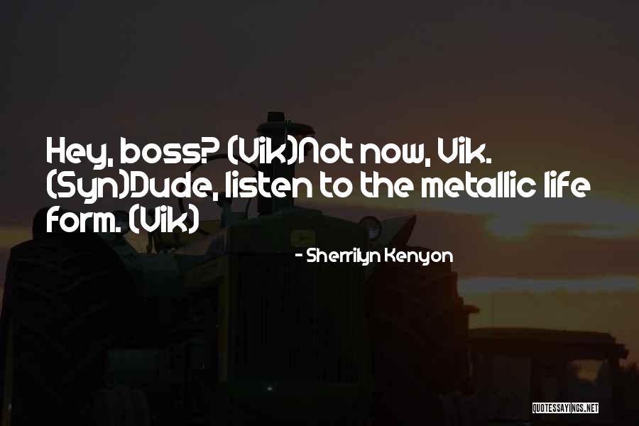 Be The Boss Of Your Own Life Quotes By Sherrilyn Kenyon Be The Boss Of Your Own Life Quotes By Sherrilyn Kenyon