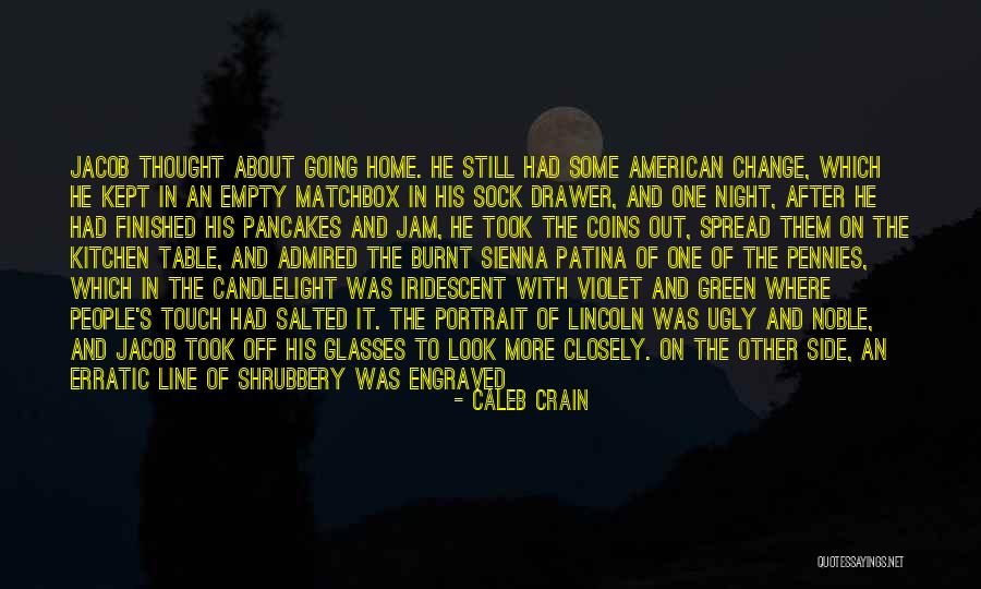 Be The Candlelight Quotes By Caleb Crain Be The Candlelight Quotes By Caleb Crain