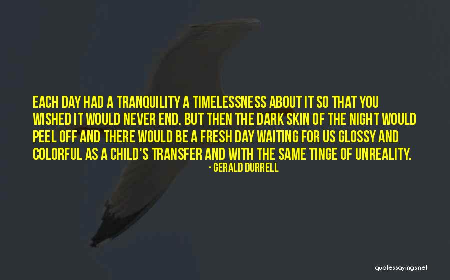 Be The Colorful Quotes By Gerald Durrell Be The Colorful Quotes By Gerald Durrell
