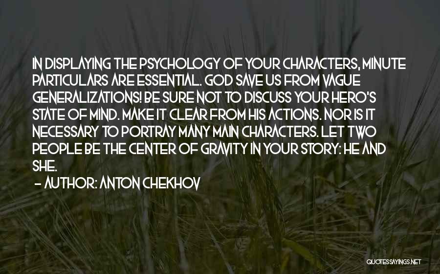 Be The Hero Of Your Own Story Quotes By Anton Chekhov